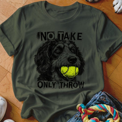 No Take Only Throw Bernedoodle Shirt - The Pawsitive Initiative