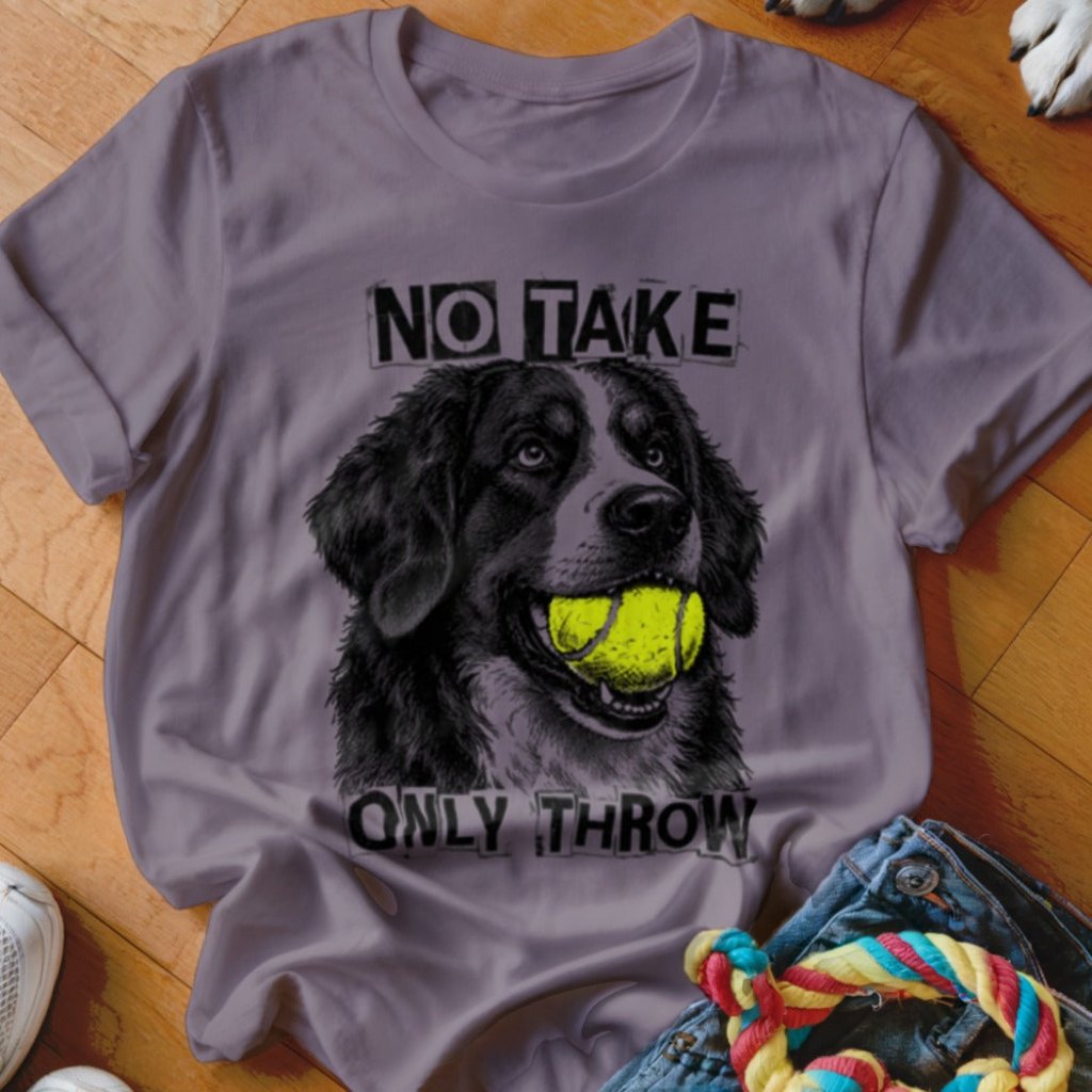 No Take Only Throw Bernese Mountain Dog Shirt - The Pawsitive Initiative