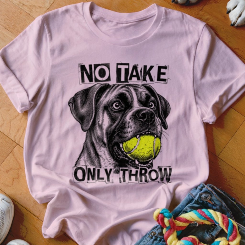 No Take Only Throw Boxer Shirt - The Pawsitive Initiative