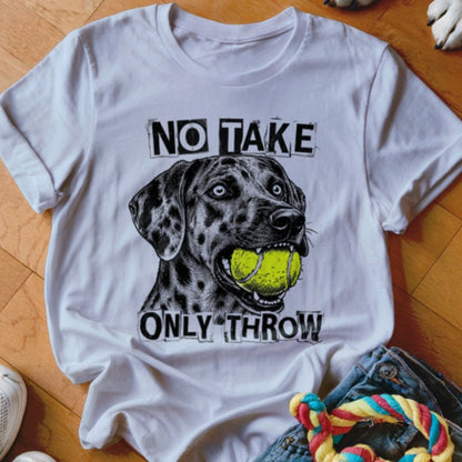 No Take Only Throw Catahoula Shirt - The Pawsitive Initiative
