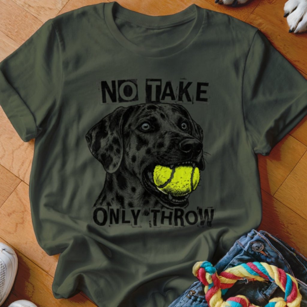 No Take Only Throw Catahoula Shirt - The Pawsitive Initiative