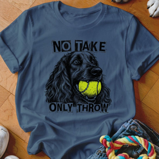 No Take Only Throw Cocker Spaniel Shirt - The Pawsitive Initiative