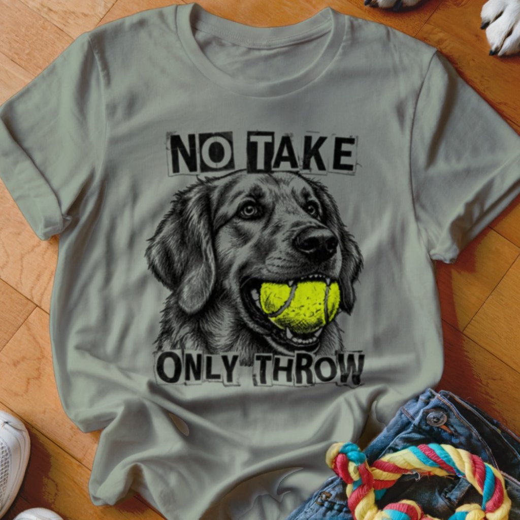 No Take Only Throw Golden Retriever Shirt - The Pawsitive Initiative