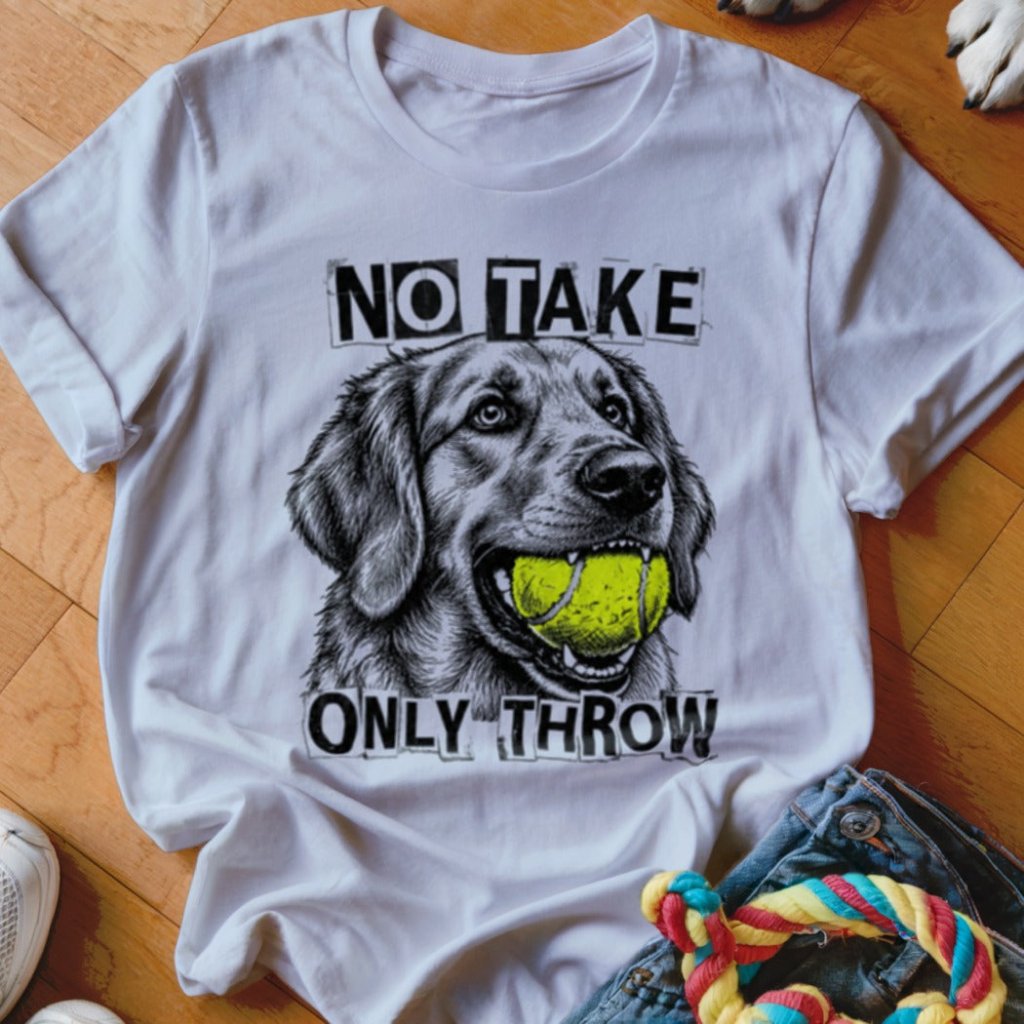 No Take Only Throw Golden Retriever Shirt - The Pawsitive Initiative