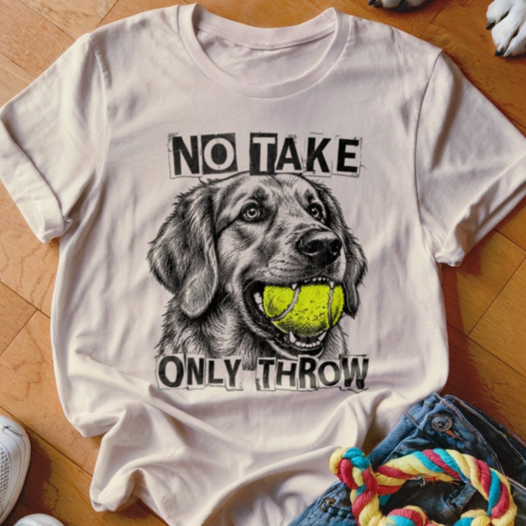 No Take Only Throw Golden Retriever Shirt - The Pawsitive Initiative