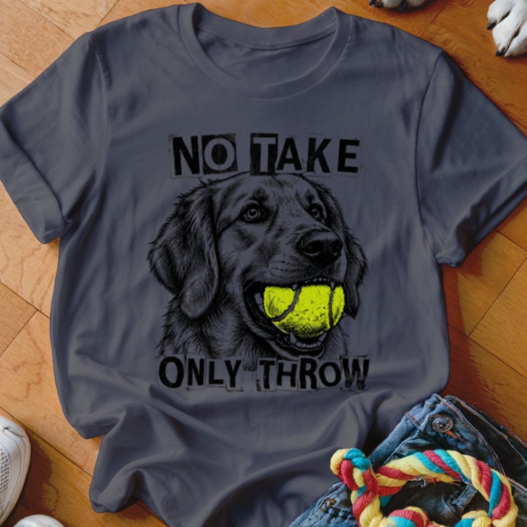 No Take Only Throw Golden Retriever Shirt - The Pawsitive Initiative