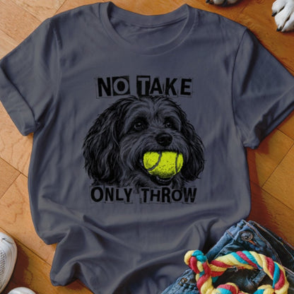 No Take Only Throw Havanese Shirt - The Pawsitive Initiative