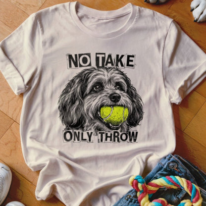 No Take Only Throw Havanese Shirt - The Pawsitive Initiative