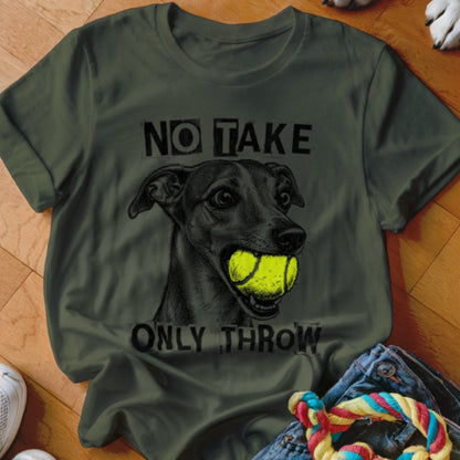No Take Only Throw Iggy Shirt - The Pawsitive Initiative