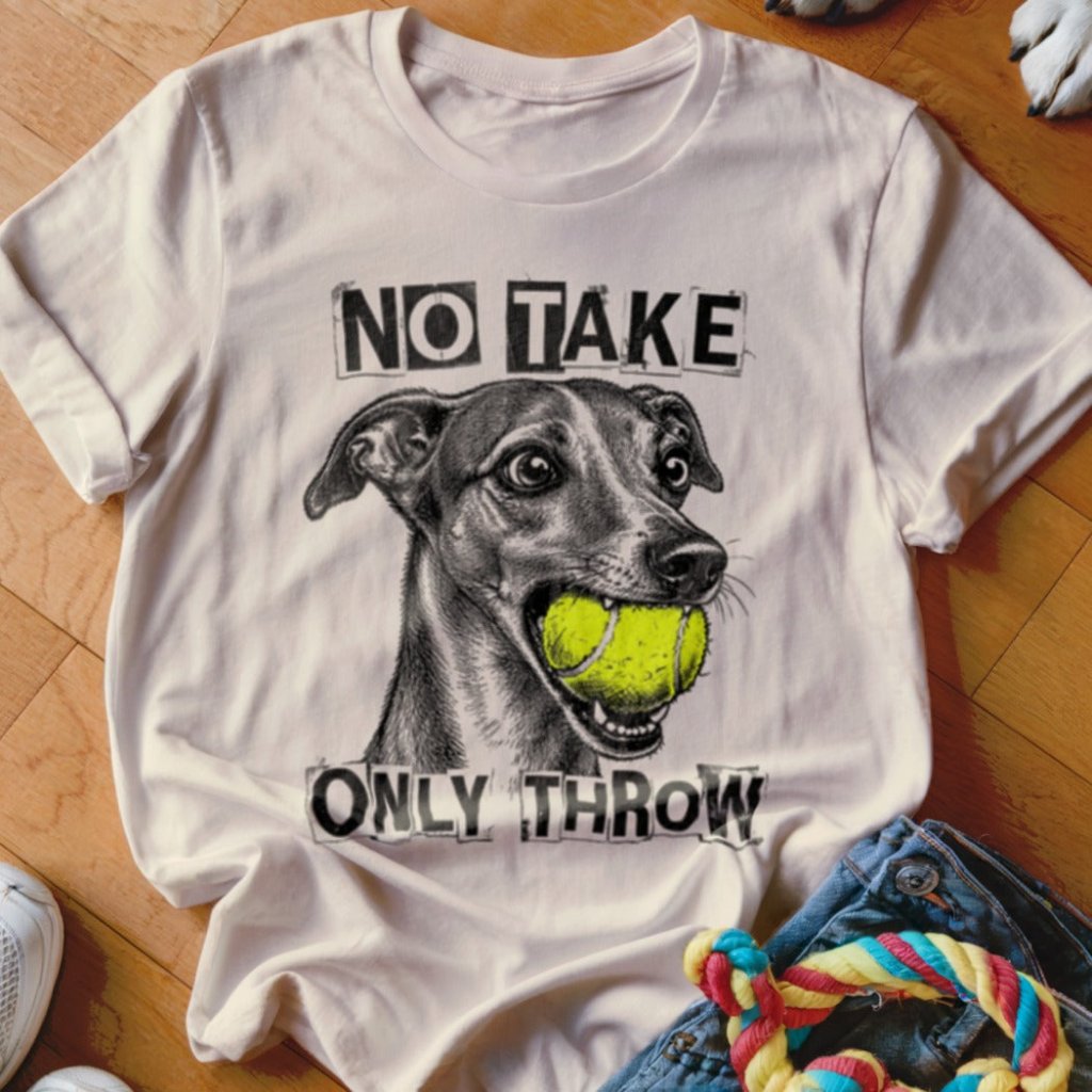 No Take Only Throw Iggy Shirt - The Pawsitive Initiative