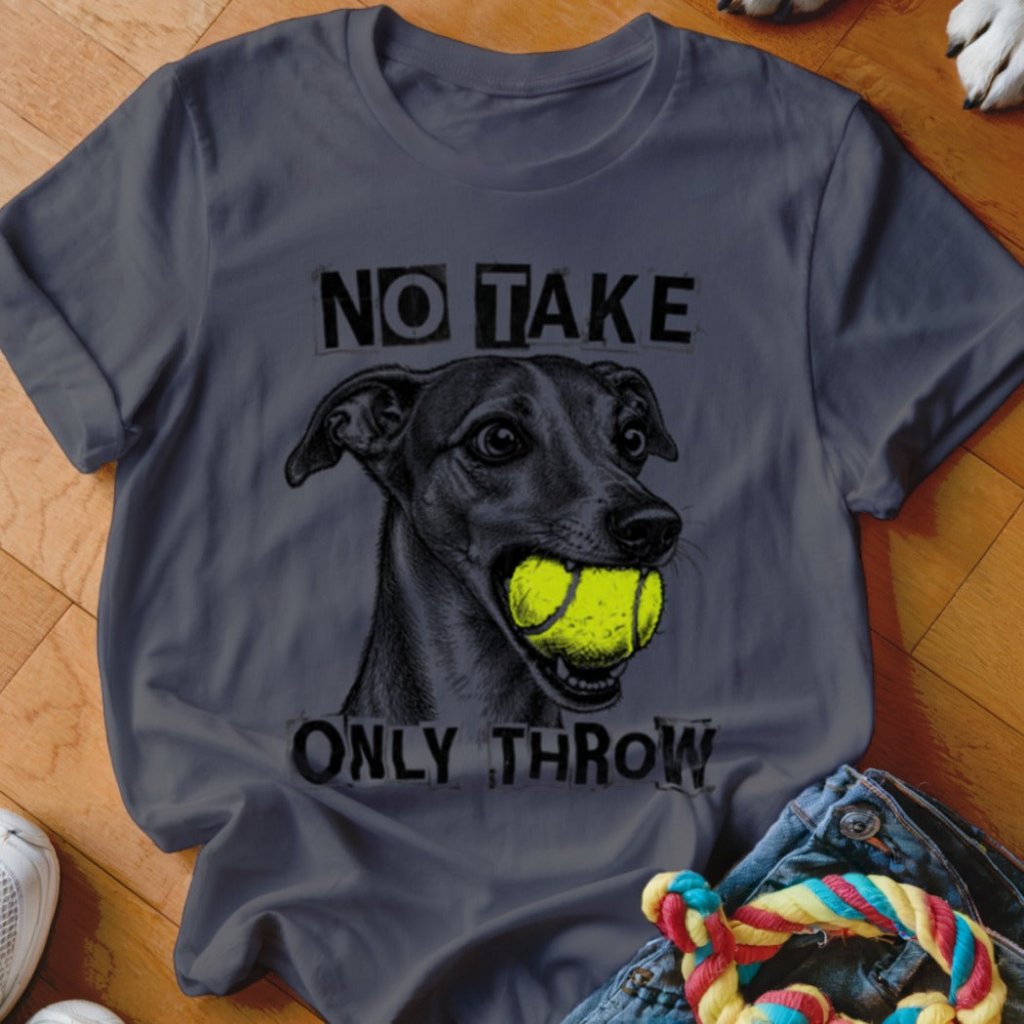 No Take Only Throw Iggy Shirt - The Pawsitive Initiative