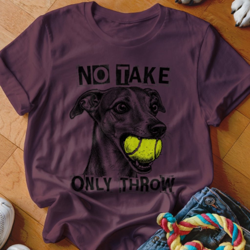 No Take Only Throw Iggy Shirt - The Pawsitive Initiative