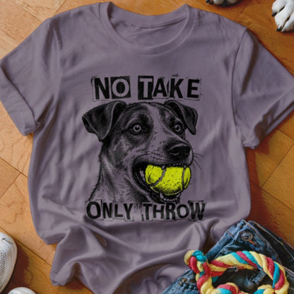No Take Only Throw Jack Russell Shirt - The Pawsitive Initiative