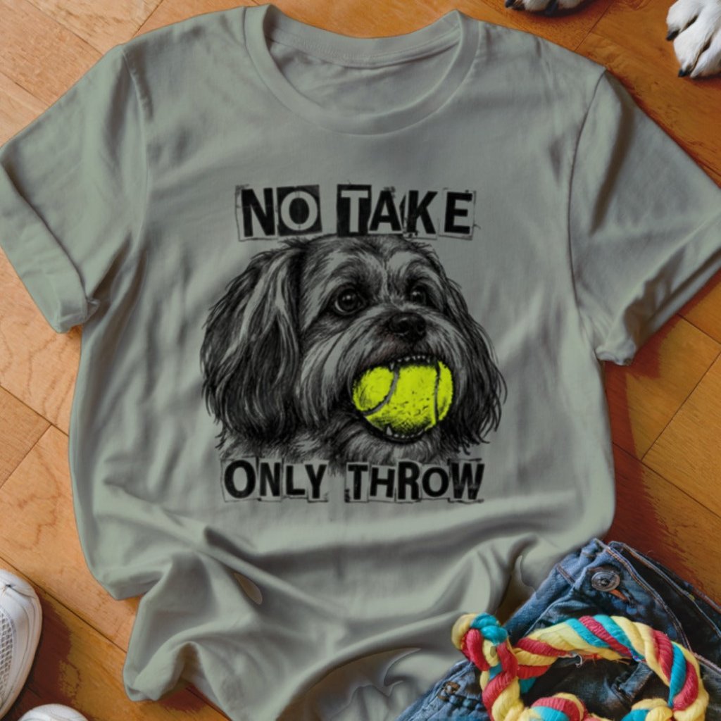 No Take Only Throw Lhasa Apso Shirt - The Pawsitive Initiative