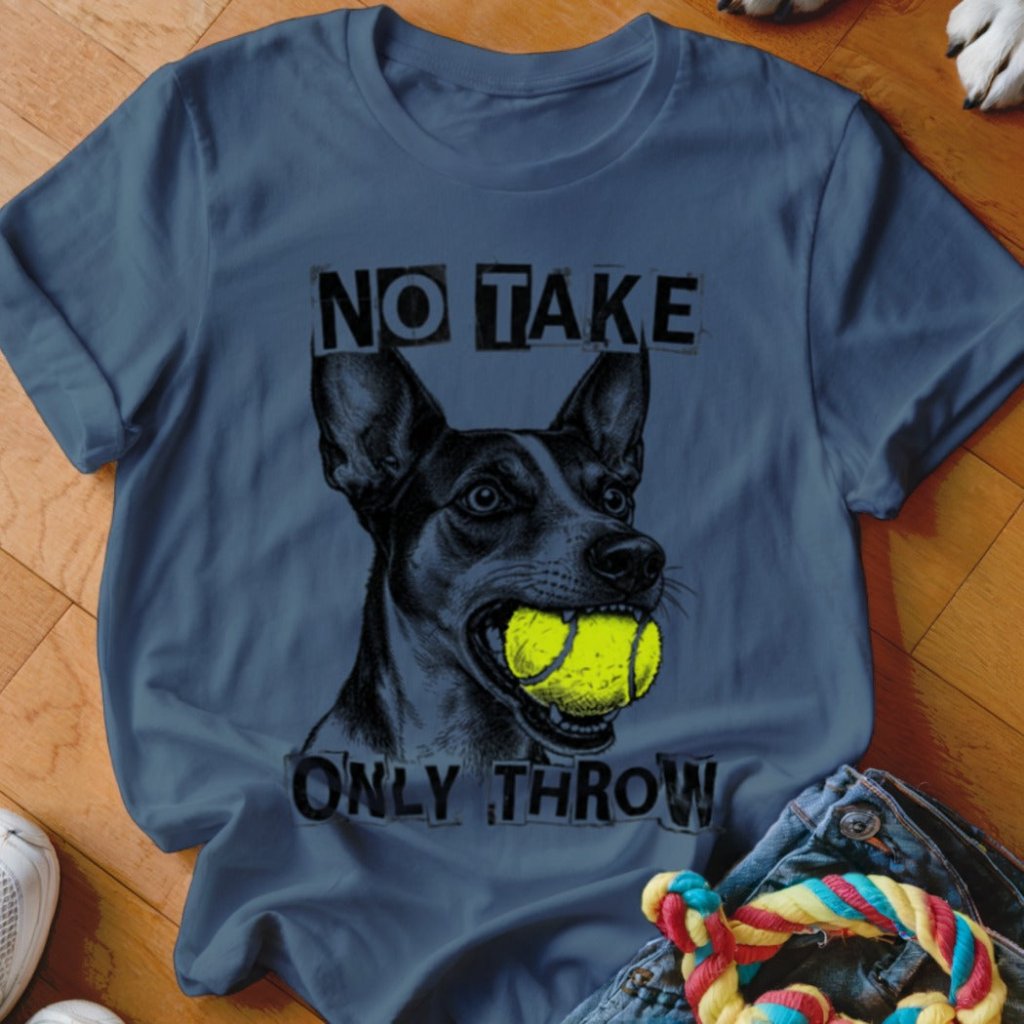 No Take Only Throw Rat Terrier Shirt - The Pawsitive Initiative