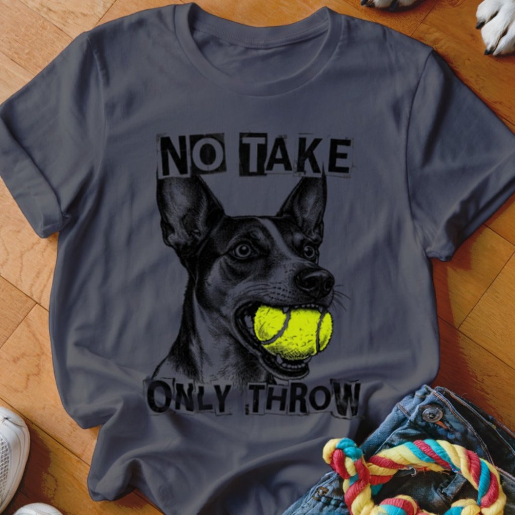 No Take Only Throw Rat Terrier Shirt - The Pawsitive Initiative