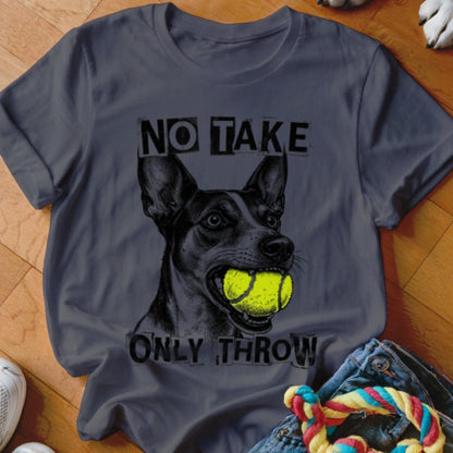No Take Only Throw Rat Terrier Shirt - The Pawsitive Initiative