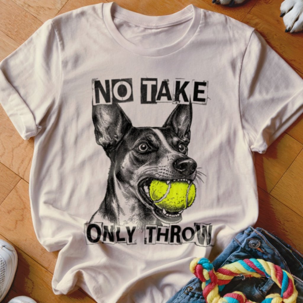 No Take Only Throw Rat Terrier Shirt - The Pawsitive Initiative