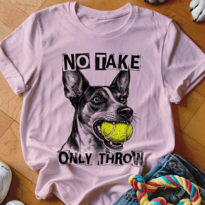 No Take Only Throw Rat Terrier Shirt - The Pawsitive Initiative