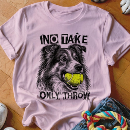No Take Only Throw Sheltie Shirt - The Pawsitive Initiative