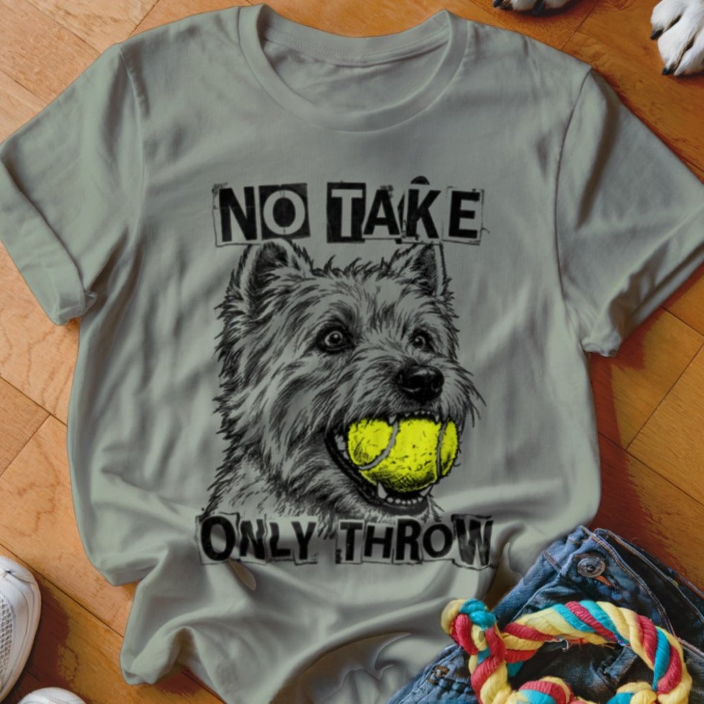 No Take Only Throw Westie Shirt - The Pawsitive Initiative