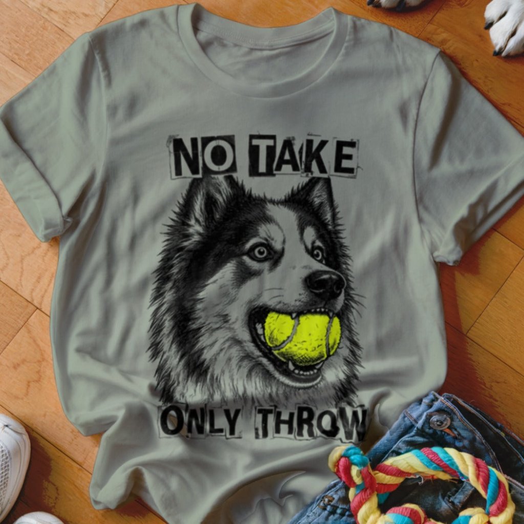 No Take Only Throw Yakutian Shirt - The Pawsitive Initiative