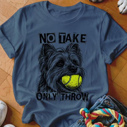 No Take Only Throw Yorkie Shirt - The Pawsitive Initiative