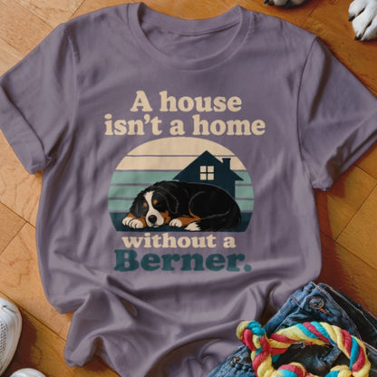 Not a Home Without A Berner Shirt - The Pawsitive Initiative