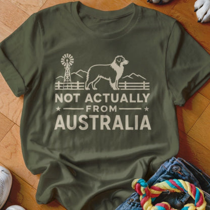 Not Actually From Australia Aussie Shirt - The Pawsitive Initiative