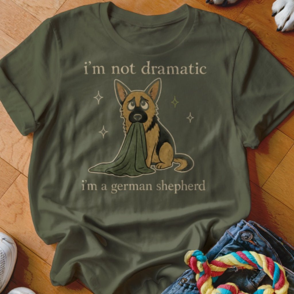 Not Dramatic Shirt - The Pawsitive Initiative