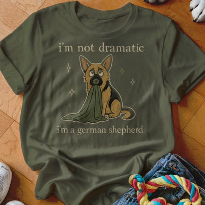 Not Dramatic Shirt - The Pawsitive Initiative