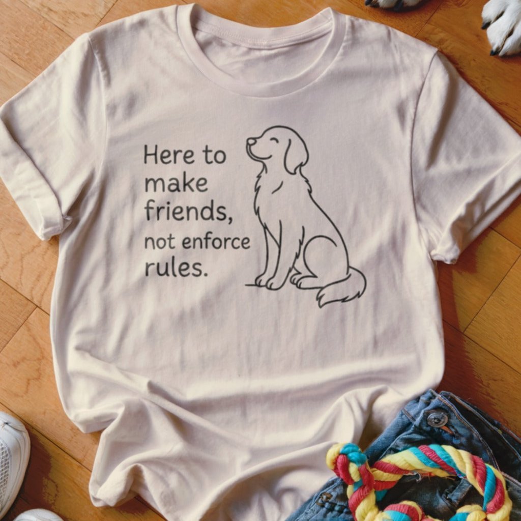 Not Enforce Rules Shirt - The Pawsitive Initiative