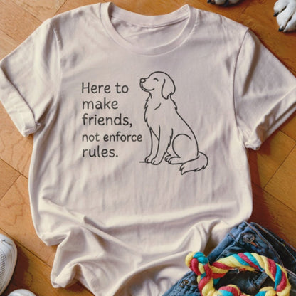 Not Enforce Rules Shirt - The Pawsitive Initiative