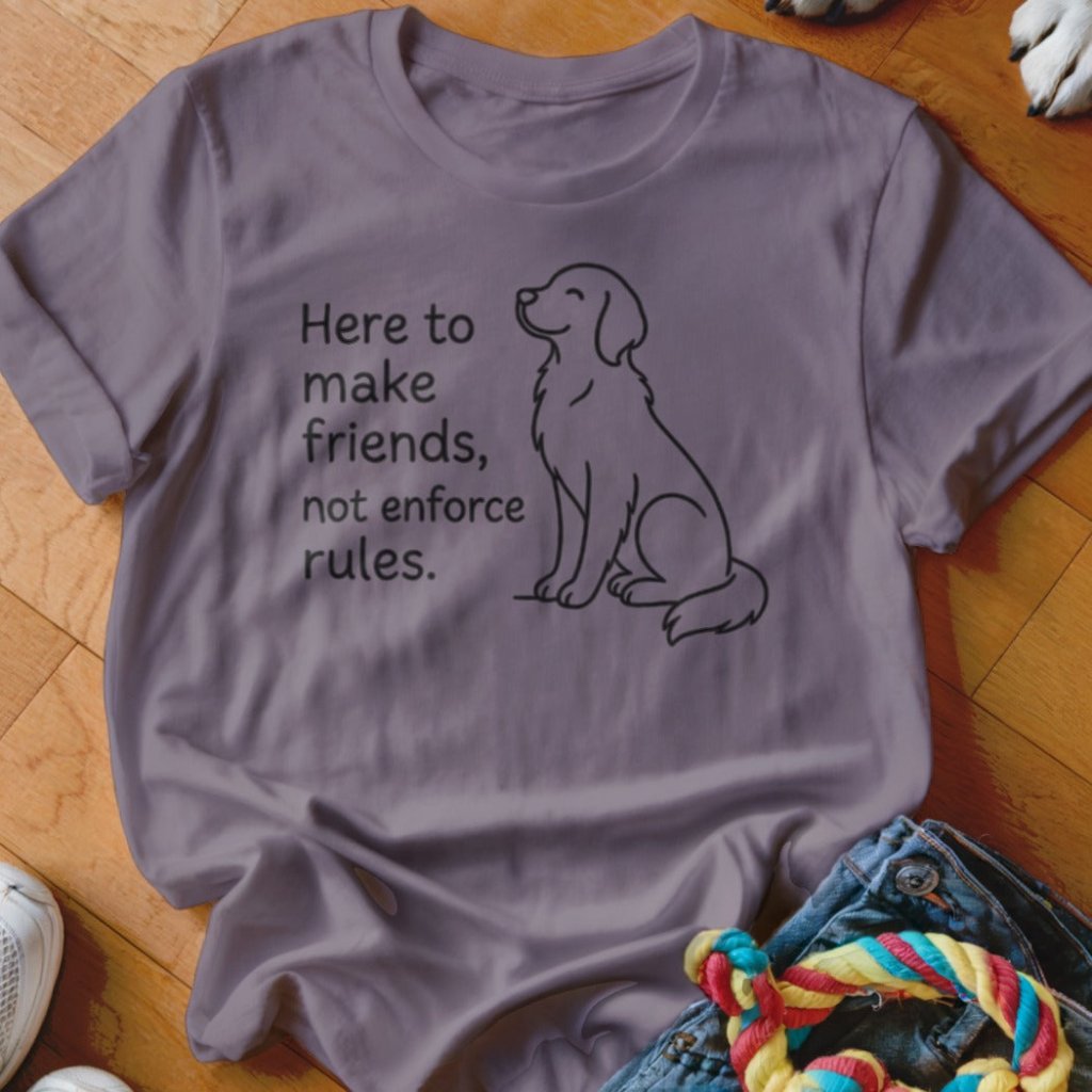 Not Enforce Rules Shirt - The Pawsitive Initiative