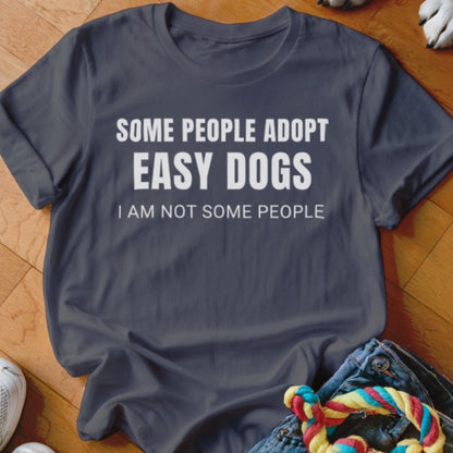 Not Some People Shirt - The Pawsitive Initiative