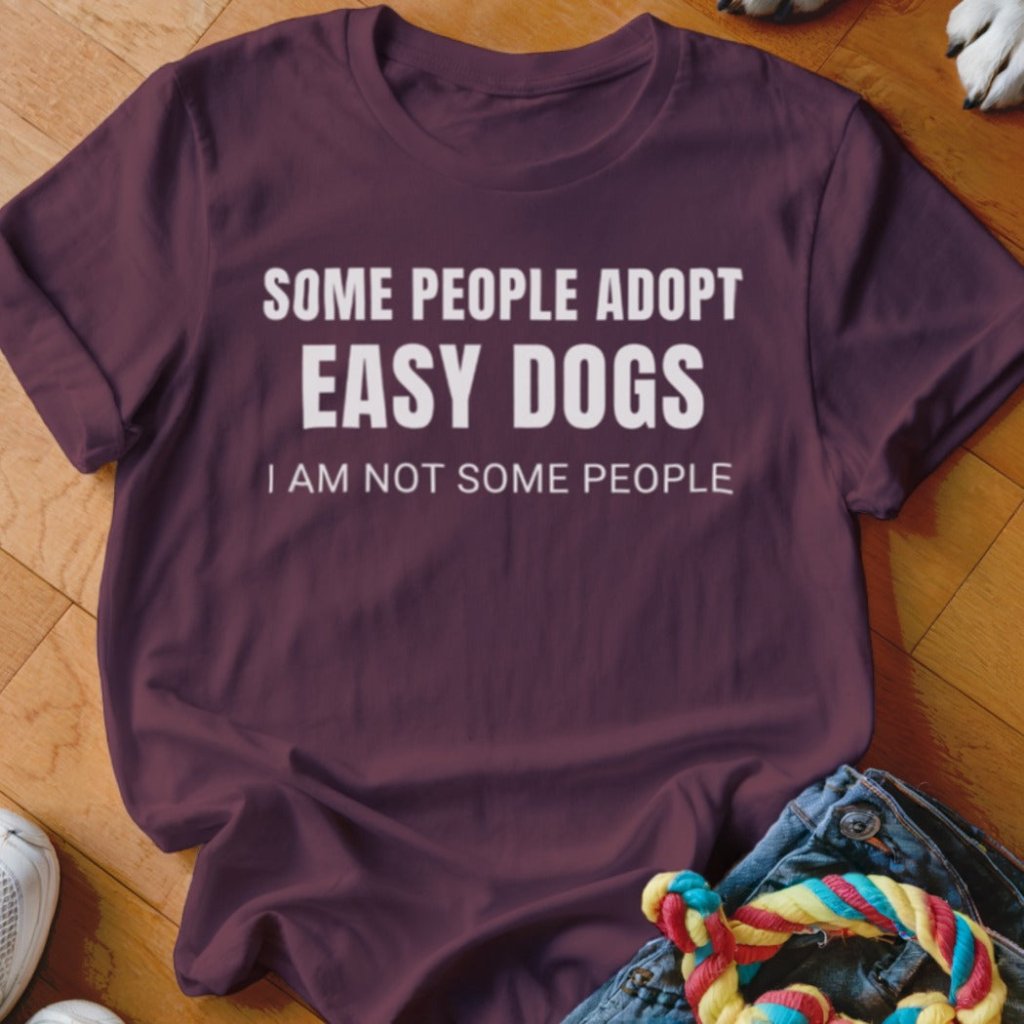 Not Some People Shirt - The Pawsitive Initiative