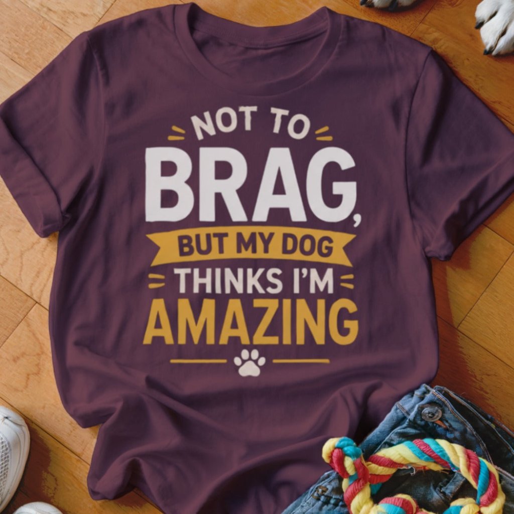 Not to Brag Shirt - The Pawsitive Initiative