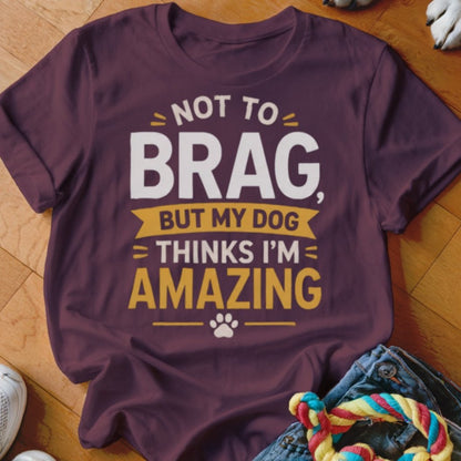 Not to Brag Shirt - The Pawsitive Initiative