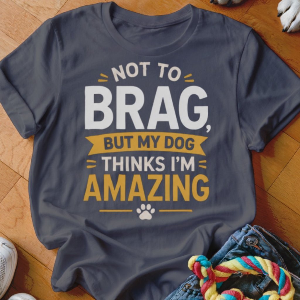 Not to Brag Shirt - The Pawsitive Initiative