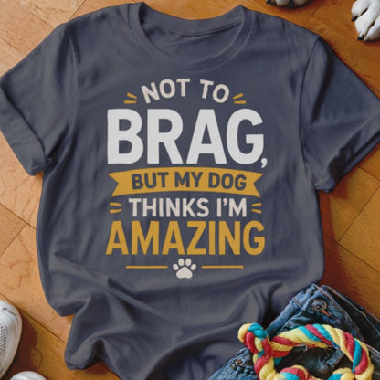 Not to Brag Shirt - The Pawsitive Initiative