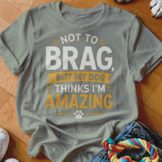 Not to Brag Shirt - The Pawsitive Initiative
