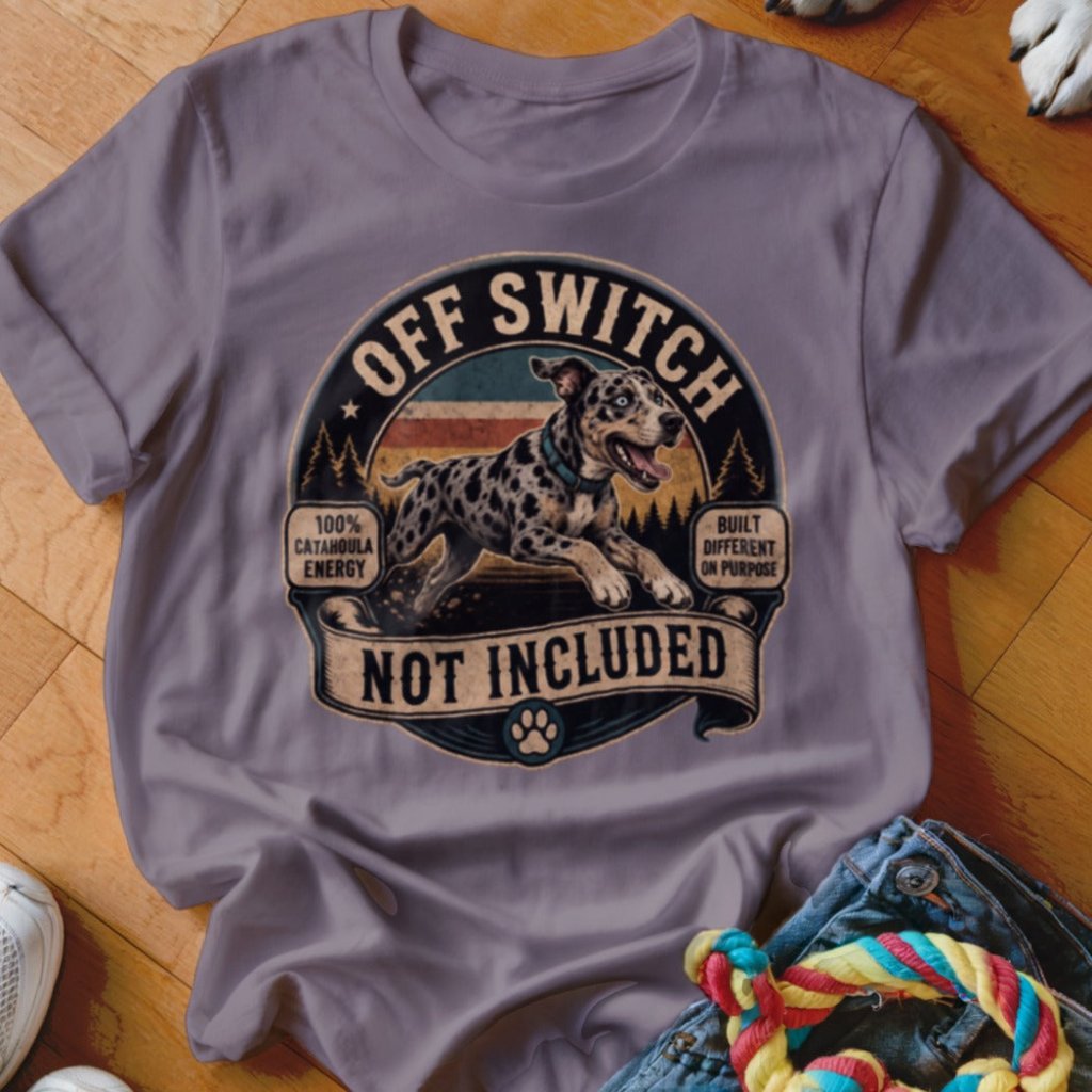 Off Switch Not Included Shirt - The Pawsitive Initiative