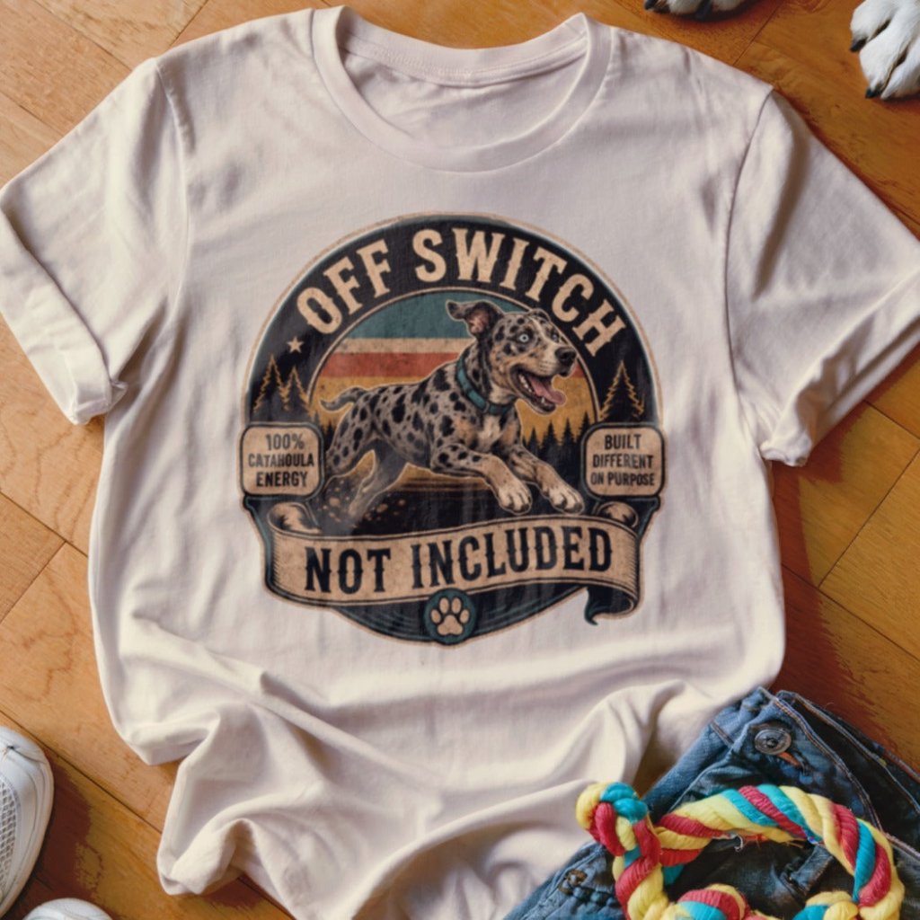 Off Switch Not Included Shirt - The Pawsitive Initiative