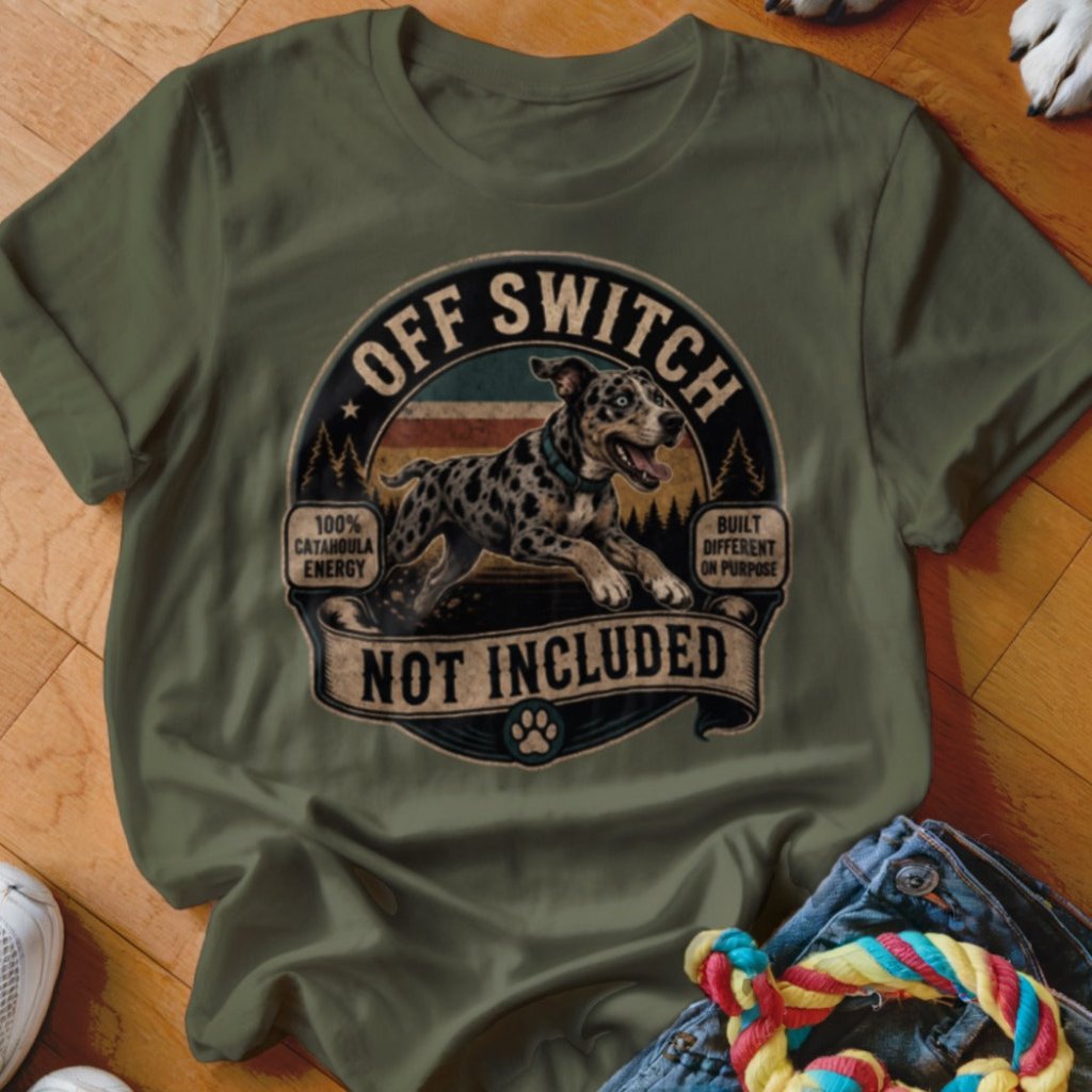 Off Switch Not Included Shirt - The Pawsitive Initiative