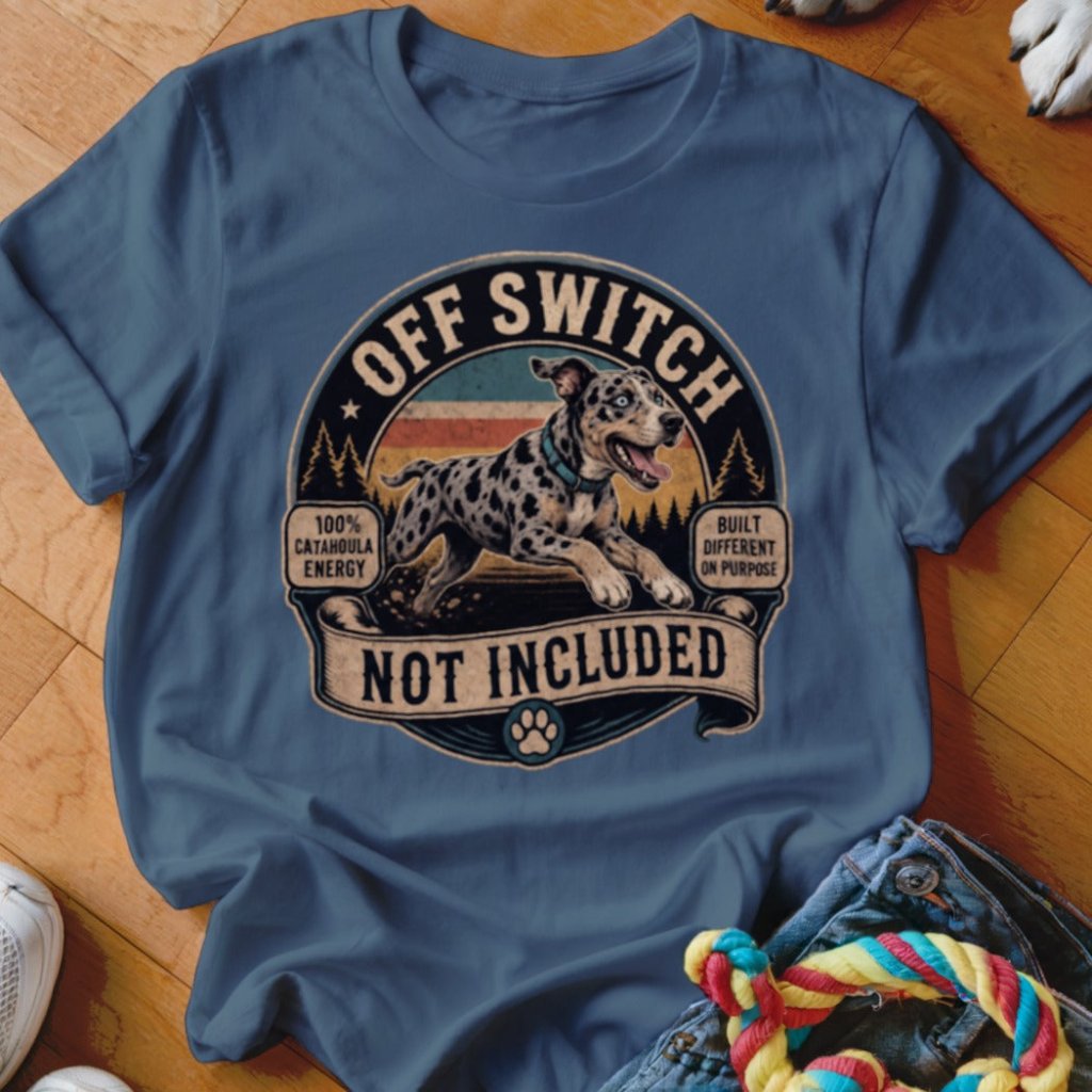 Off Switch Not Included Shirt - The Pawsitive Initiative