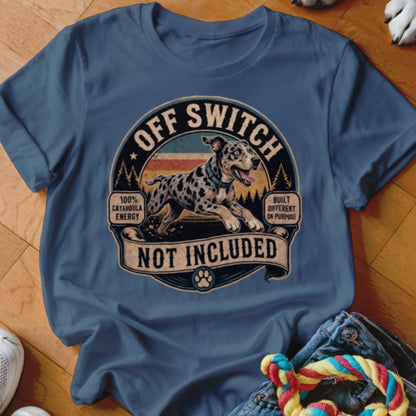 Off Switch Not Included Shirt - The Pawsitive Initiative