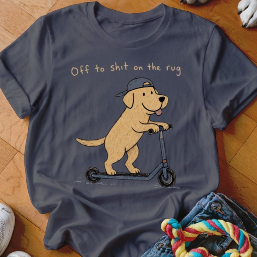 Off To Shit On The Rug Shirt - The Pawsitive Initiative
