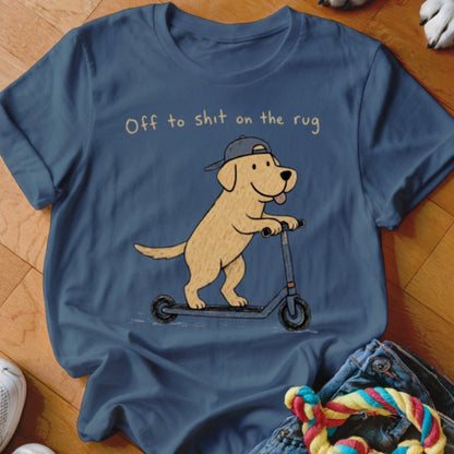 Off To Shit On The Rug Shirt - The Pawsitive Initiative
