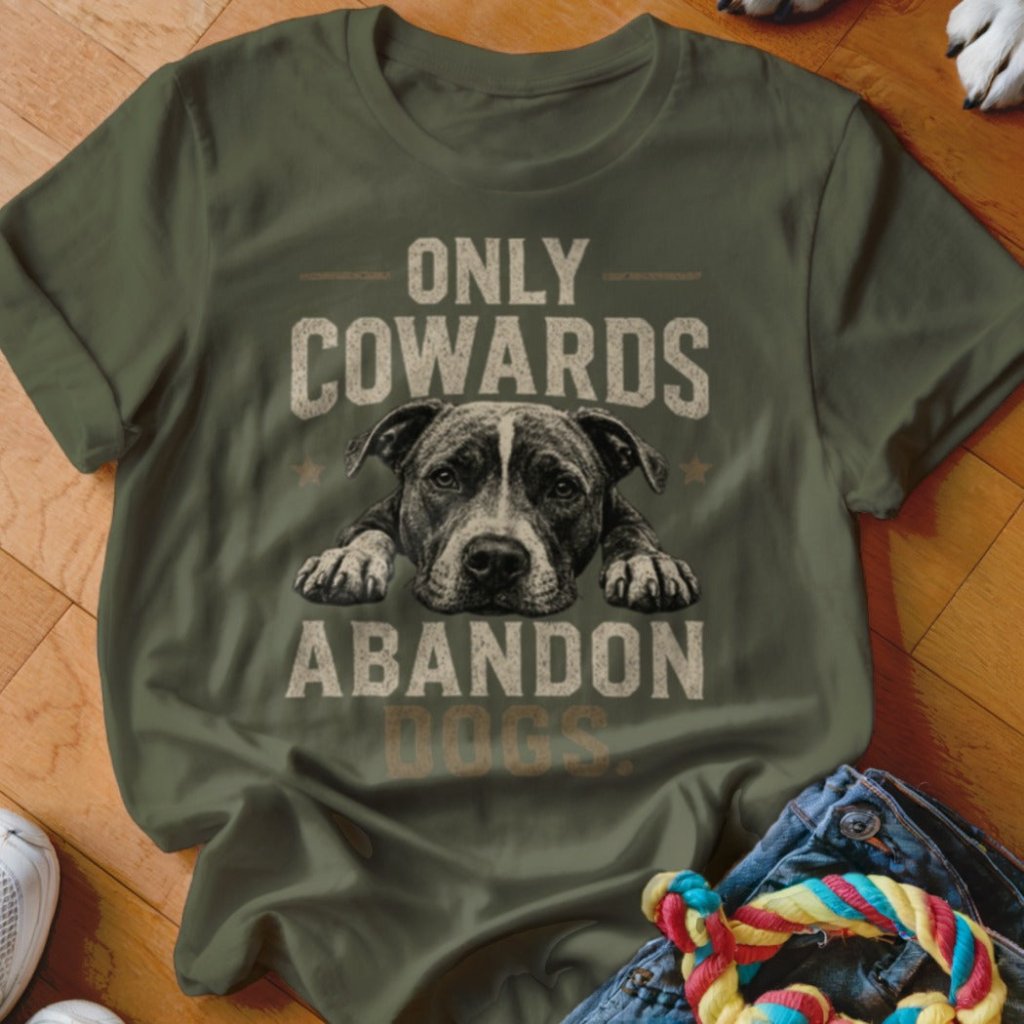 Only Cowards Shirt - The Pawsitive Initiative