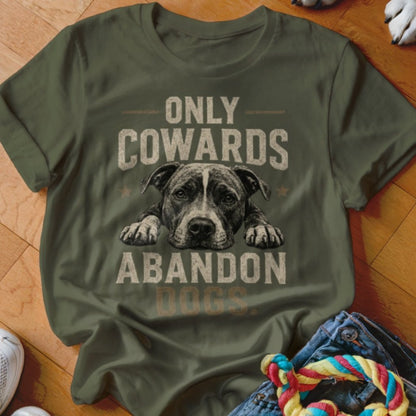 Only Cowards Shirt - The Pawsitive Initiative